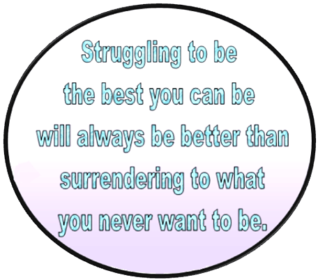 Never give up on your dreams.