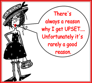 There is rarely a good reason to get upset.