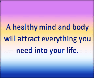 A healthy mind and body