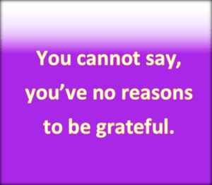 Everybody has reasons to be grateful