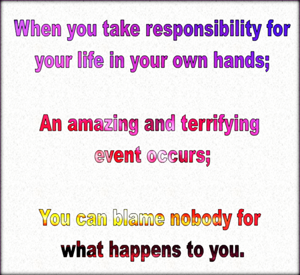 Life is brilliant when you take ownership of it.