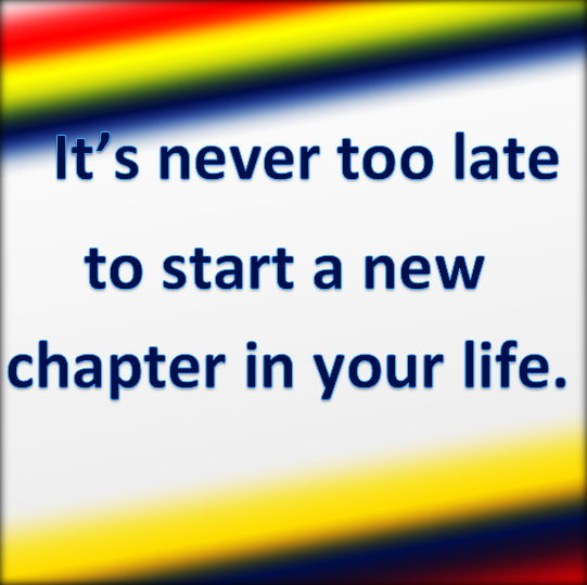 It's never too late to start.