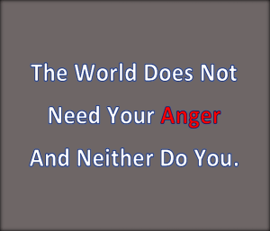 Anger solves nothing.