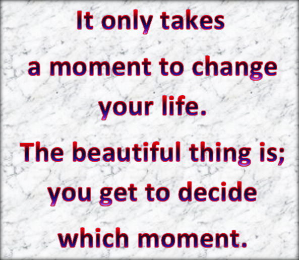 You pick your moment to shine.