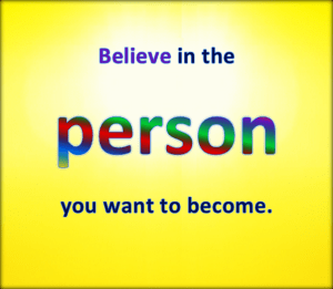 If you do not know who you want to be, you will become that person.