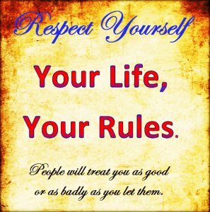 Respect yourself before people disrespect you.