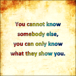 I can like you but I will never know you.