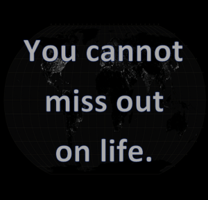 Life happens with or without your approval.