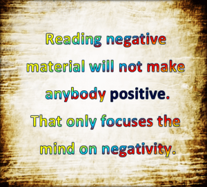 read positive not negative material.