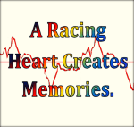 Racing heart creates memories