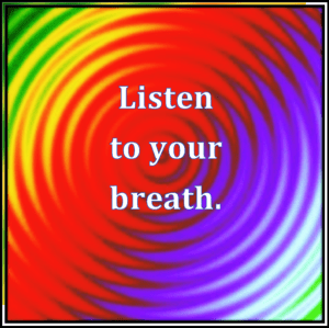 If you want to live a peaceful life listen to your breath