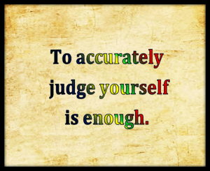 Judging yourself is enough