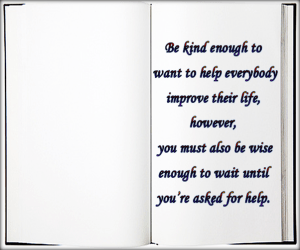 People will not always appreciate help