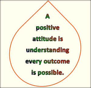 positive people focus on positive outcomes