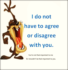 You the only person who has to agree with yourself