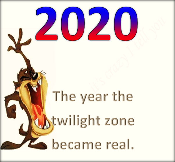 The twilight zone has left television and entered real life